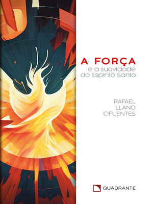 cover image of A força e a suavidade do Espírito Santo
